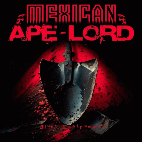 Mexican Ape-Lord : Blunt Instrument